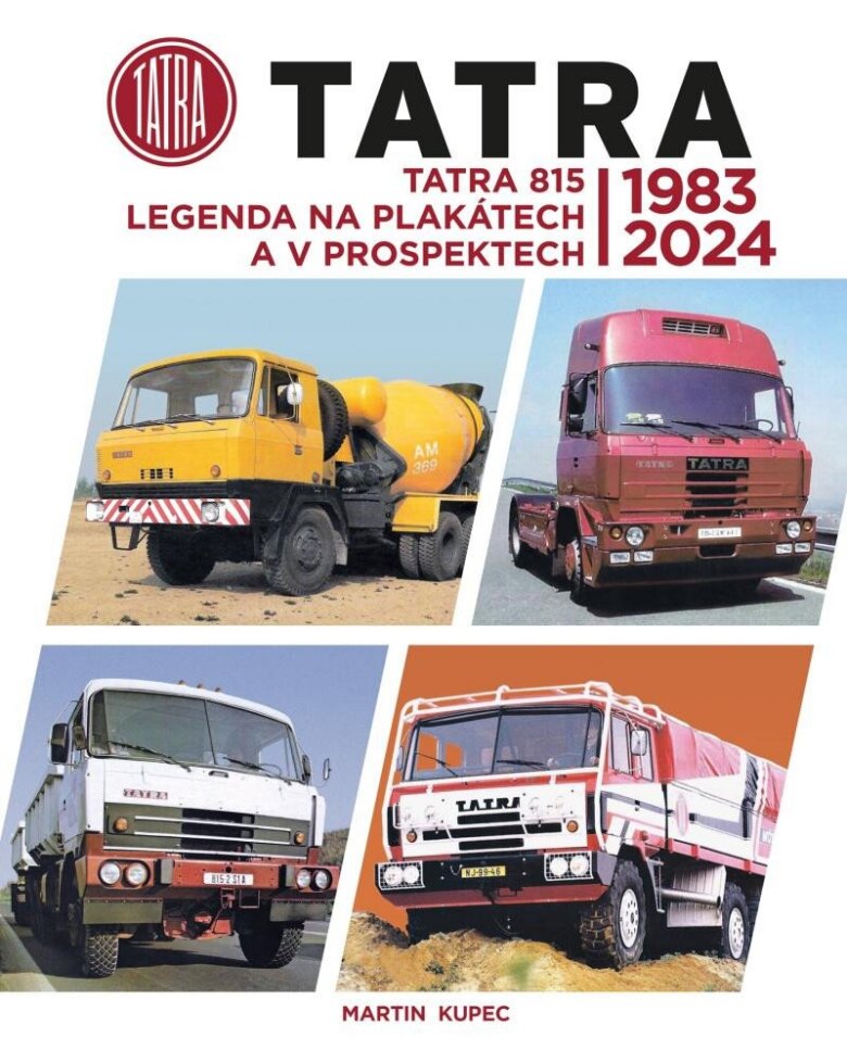 Obálka knihy TATRA 815 Legenda na plakátech a v prospektech 1983-2024