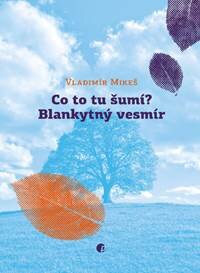 Obálka knihy Co to šumí? Blankytný vesmír