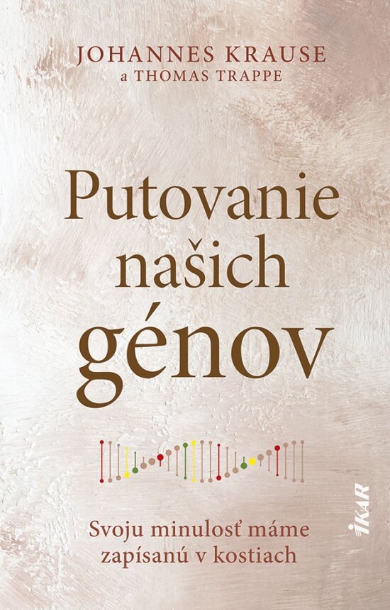 Obálka knihy Putovanie našich génov: Svoju minulosť máme zapísanú v kostiach