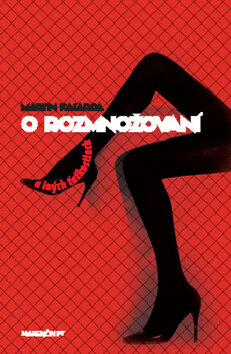 Obálka knihy O rozmnožovaní a iných ťažkostiach