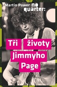 Obálka knihy No Quarter Tři životy Jimmyho Page