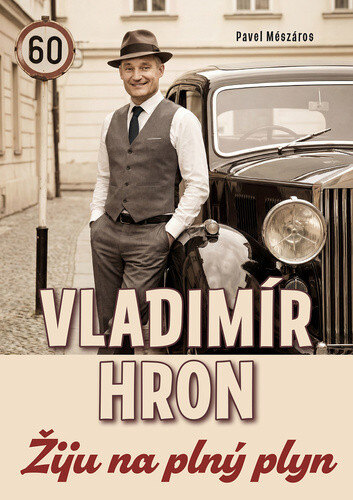 Obálka knihy Vladimír Hron Žiju na plný plyn
