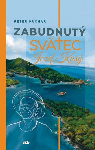 Obálka knihy Zabudnutý svätec Jozef Kusý