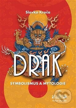 Obálka knihy Drak: symbolismus a mytologie