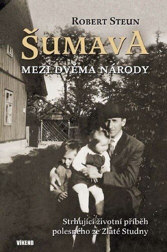 Obálka knihy Šumava Mezi dvěma národy