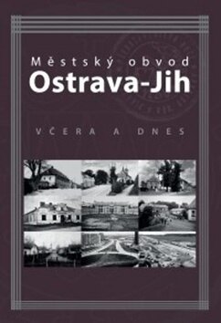 Obálka knihy Městský obvod Ostrava-Jih včera a dnes