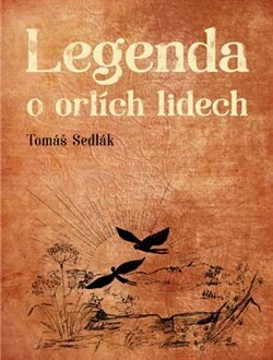 Obálka knihy Legenda o orlích lidech