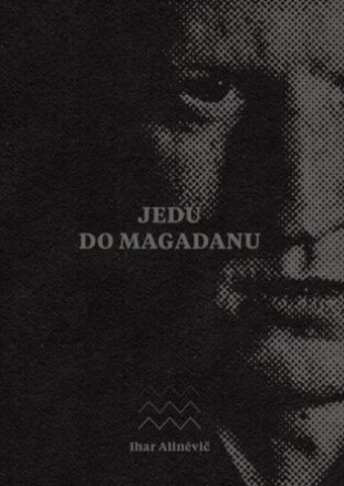 Obálka knihy Jedu do Magadanu