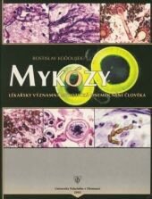 Obálka knihy Mykózy - příručka a barevný atlas histopatologie mykotických onemocnění