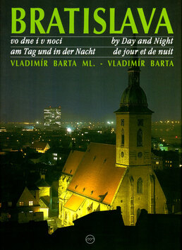 Obálka knihy Bratislava vo dne i v noci by Day and Night am Tag und in der Nacht