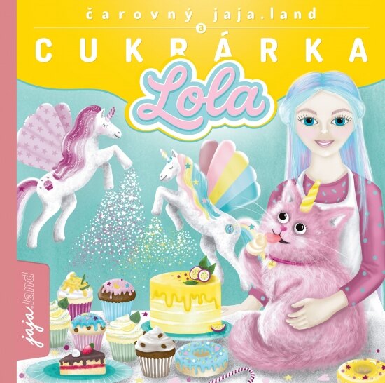 Obálka knihy Čarovný jaja.land a Cukrárka Lola