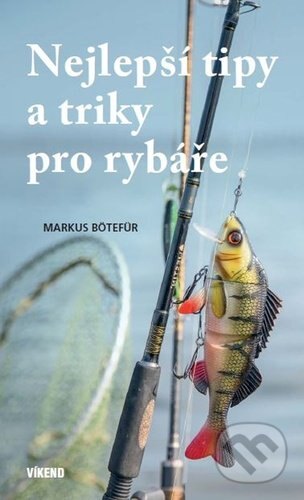 Obálka knihy Nejlepší tipy a triky pro rybáře