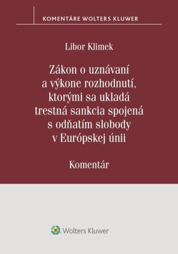 Obálka knihy Zákon o uznávaní a výkone rozhodnutí, ktorými sa ukladá trestná sankcia