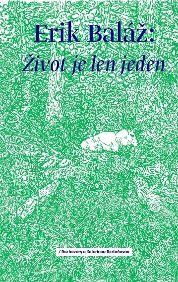 Obálka knihy Život je len jeden (Rozhovory s Katarínou Bartoňovou)