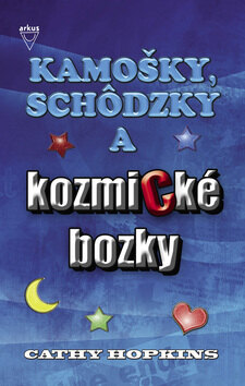 Obálka knihy Kamošky, schôdzky a kozmické bozky