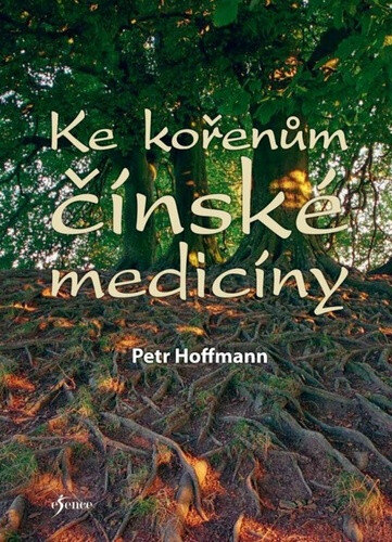 Obálka knihy Ke kořenům čínské medicíny