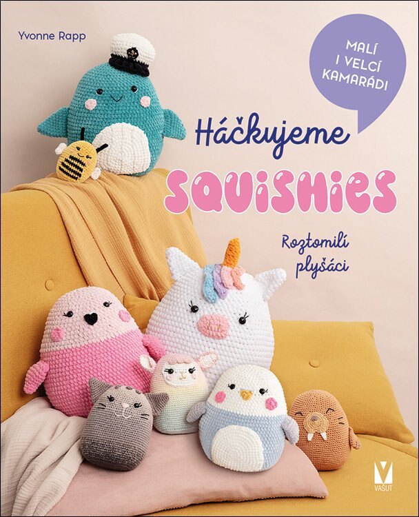Obálka knihy Háčkujeme squishies - Roztomilí plyšáci