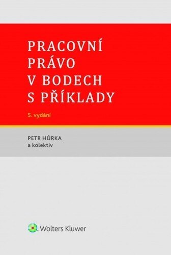 Obálka knihy Pracovní právo v bodech s příklady - 5. vydání