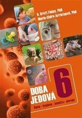 Obálka knihy Doba jedová 6 - Špína, hygiena, imunita, alergie