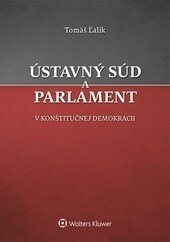 Obálka knihy Ústavný súd a parlament v konštitučnej demokracii