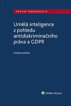 Obálka knihy Umělá inteligence z pohledu antidiskriminačního práva a GDPR