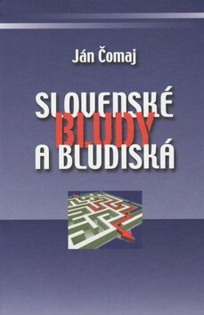 Obálka knihy Slovenské bludy a bludiská