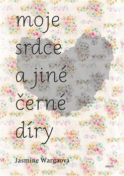 Obálka knihy Moje srdce a jiné černé díry