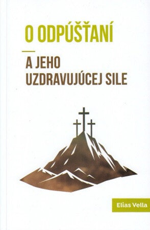 Obálka knihy O odpúšťaní a jeho uzdravujúcej sile