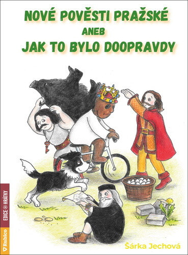 Obálka knihy Nové pověsti pražské aneb Jak to bylo doopravdy