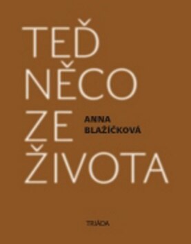 Obálka knihy Teď něco ze života