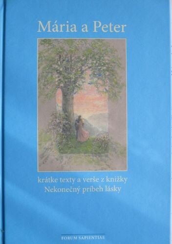 Obálka knihy Mária a Peter - krátke texty a verše z knižky Nekonečný príbeh lásky
