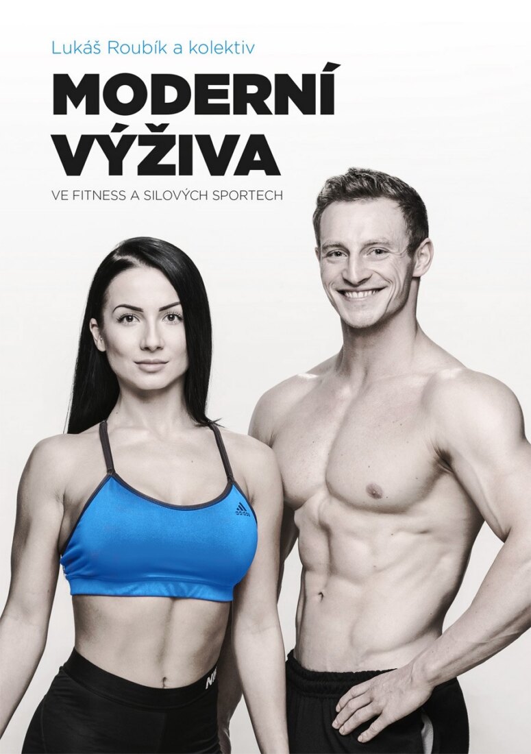 Obálka knihy Moderní výživa ve fitness a silových sportech