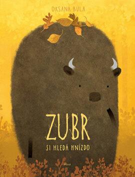 Obálka knihy Zubr si hledá hnízdo