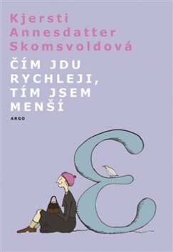 Obálka knihy Čím jdu rychleji, tím jsem menší