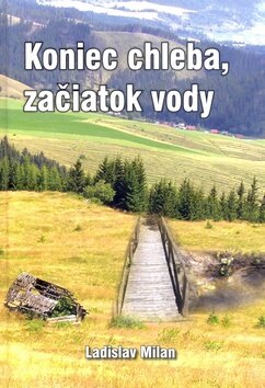 Obálka knihy Koniec chleba, začiatok vody