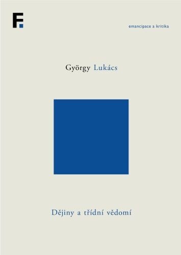 Obálka knihy Dějiny a třídní vědomí (svazek 5)