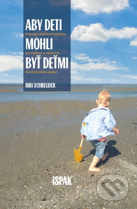Obálka knihy Aby deti mohli byť deťmi