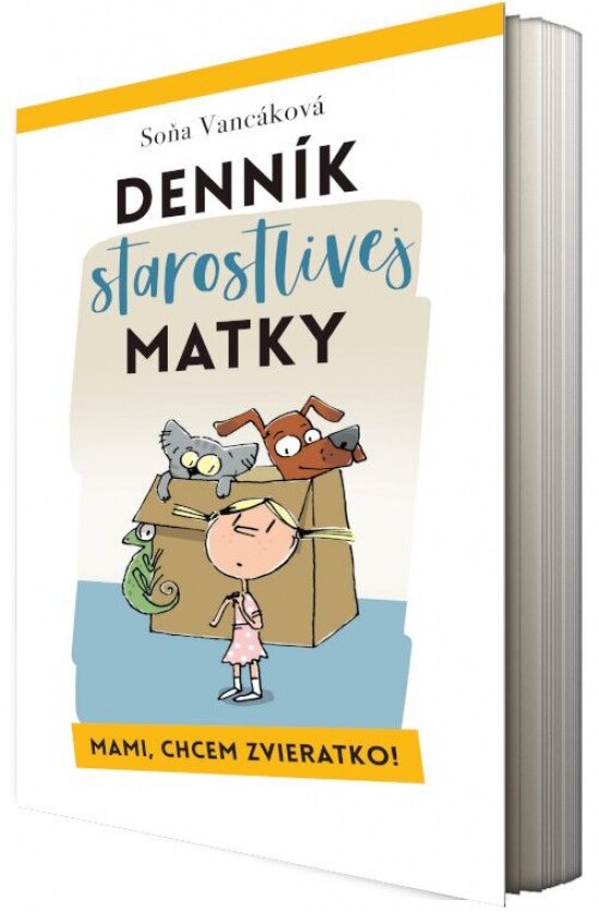 Obálka knihy Denník starostlivej matky - Mami, chcem zvieratko!