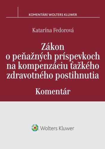 Obálka knihy Zákon o peňažných príspevkoch na kompenzáciu ťažkého zdravotného postihnutia