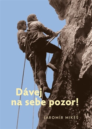 Obálka knihy Dávej na sebe pozor!