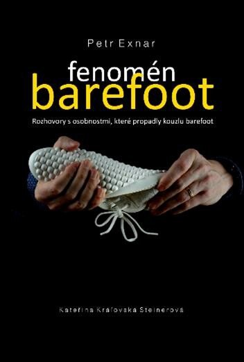Obálka knihy Fenomén barefoot - Rozhovory s osobnostmi, které propadly kouzlu barefoot