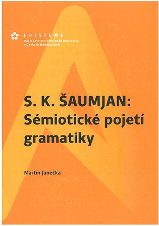 Obálka knihy S. K. Šaumjan: Sémiotické pojetí gramatiky