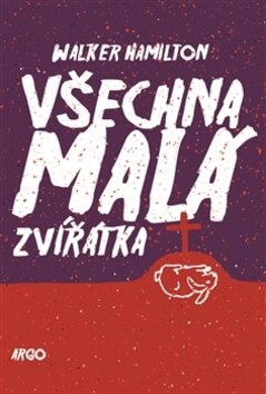 Obálka knihy Všechna malá zvířátka