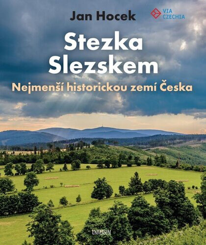 Obálka knihy Stezka Slezskem Nejmenší historickou zemí Česka
