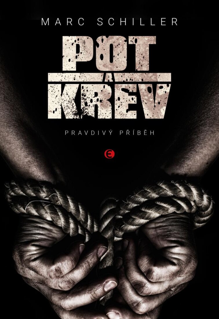 Obálka knihy Pot a krev - Pravdivý příběh