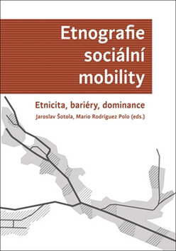 Obálka knihy Etnografie sociální mobility