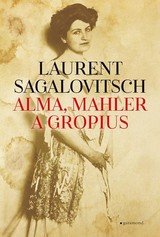 Obálka knihy Alma, Mahler a Gropius