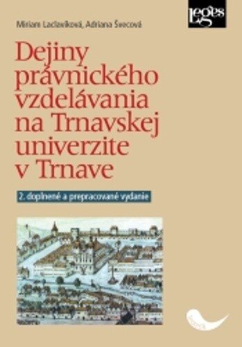 Obálka knihy Dejiny právnického vzdelávania na Trnavskej univerzite v Trnave