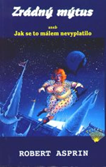 Obálka knihy Zrádný mýtus aneb Jak se to málem nevyplatilo