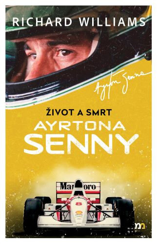 Obálka knihy Život a smrt Ayrtona Senny
